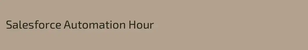 Salesforce Automation Hour